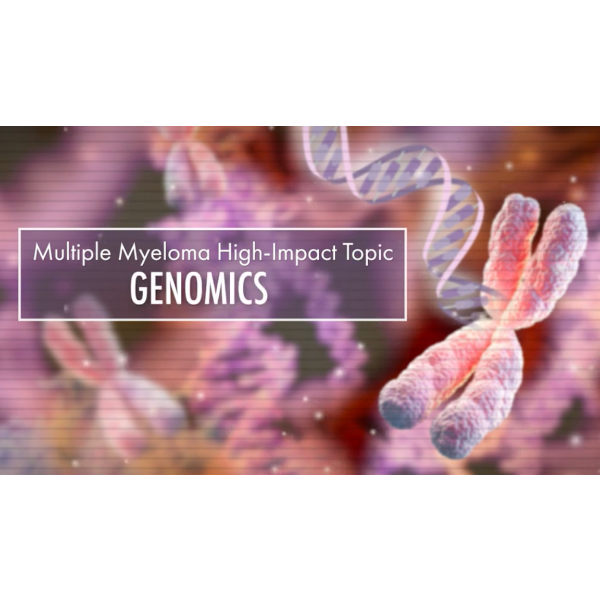 MMRF Patient Education: Genomics