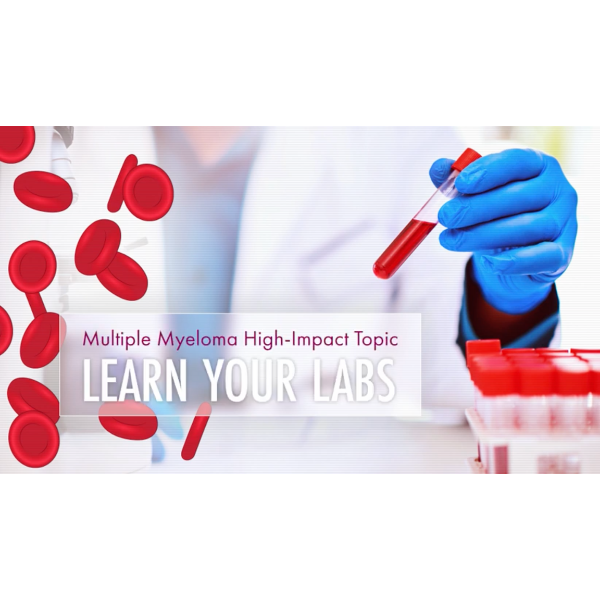 MMRF Patient Education: Learn Your Labs